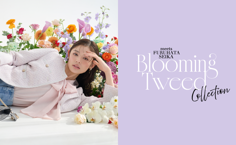 Blooming Tweed Collection meets FURUHATA SEIKA