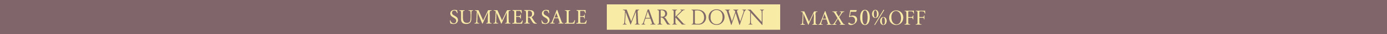 SUMMER SALE MARK DOWN MAX 50% OFF