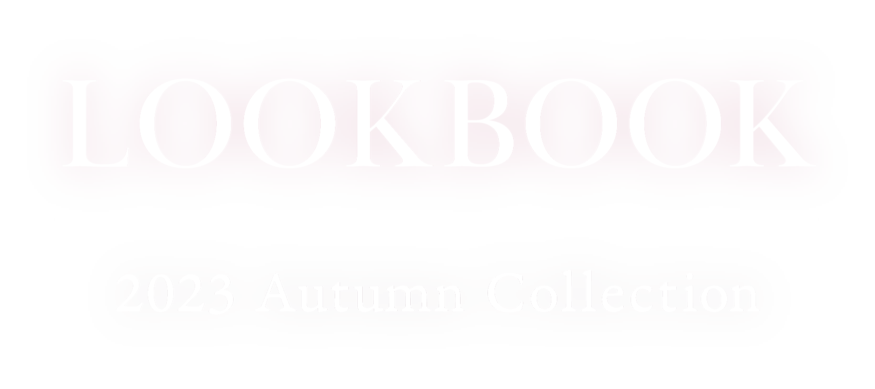 2023 AUTUMN COLLECTION LOOK BOOK