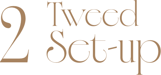 2 TWeed Setup