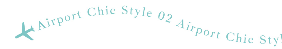 Airport Chic Style 02